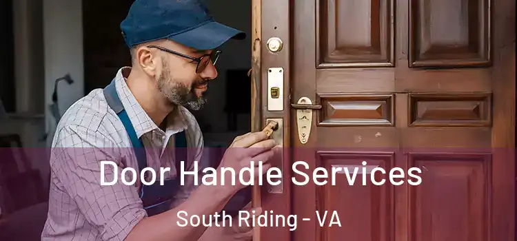 Door Handle Services South Riding - VA
