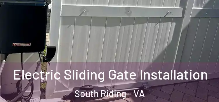 Electric Sliding Gate Installation South Riding - VA