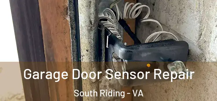 Garage Door Sensor Repair South Riding - VA