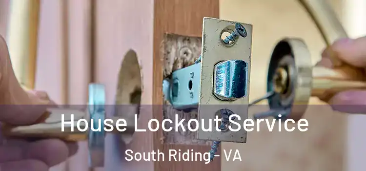 House Lockout Service South Riding - VA