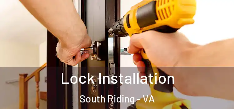 Lock Installation South Riding - VA