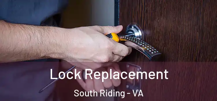Lock Replacement South Riding - VA