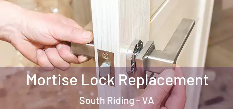 Mortise Lock Replacement South Riding - VA