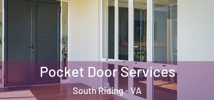 Pocket Door Services South Riding - VA