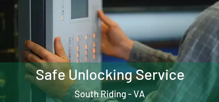 Safe Unlocking Service South Riding - VA