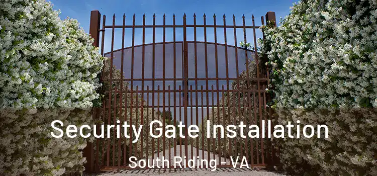 Security Gate Installation South Riding - VA